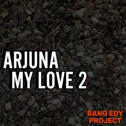 Arjuna My Love 2