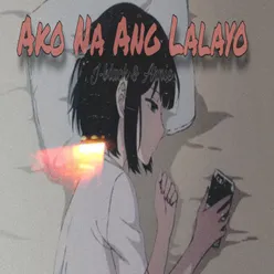 Ako Na Ang Lalayo
