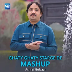 Ghaty Ghaty Starge De Mashup