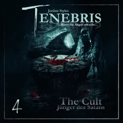 Tenebris Folge 04 - The Cult - Jünger des Satans