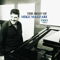 The Best of Mike Mazzari Trio, Vol. 1