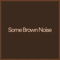 Brown Noise for Mental Clarity