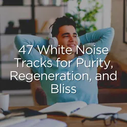 Relaxing White Noise for Sleep and Calmness, Pt. 7