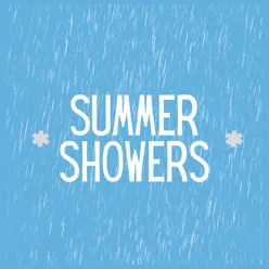 * Summer Showers *