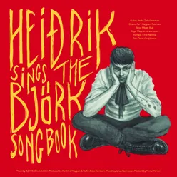 Heidrik Sings The Björk Song Book