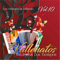 Vallenatos de Todos los Tiempos, Vol.10