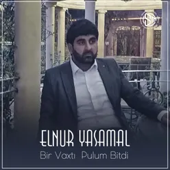 Bir Vaxtı Pulum Bitdi