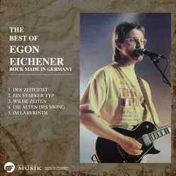 The Best of Egon Eichener (Rock Made in Germany)