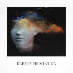 Dreamy Meditation