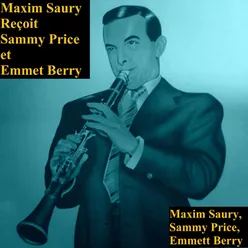 Maxim Saury Reçoit Sammy Price et Emmet Berry