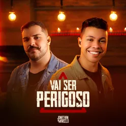 Vai Ser Perigoso