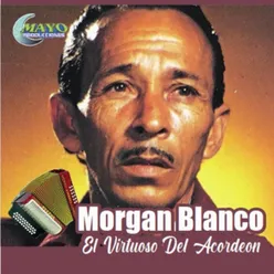 MORGAN BLANCO EL VIRTUOSO DEL ACORDEON