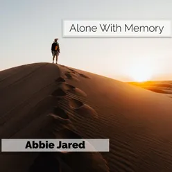Alone With Memory