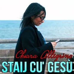 Staij cu' Gesù