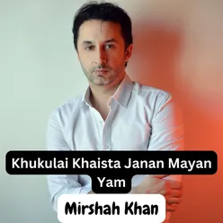 Khukulai Khaista Janan Mayan Yam