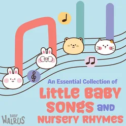 An Essential Collection Of Little Baby Songs And Nursery Rhymes