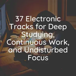 37 Electronic Tracks for Deep Studying, Continuous Work, and Undisturbed Focus