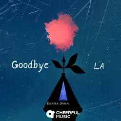 Goodbye LA