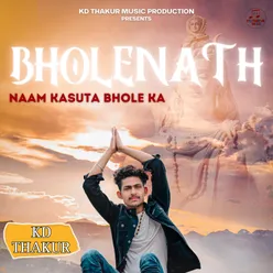 Bholenath Naam Kasuta Bhole Ka