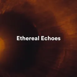 Ethereal Echoes