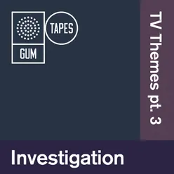 GTP122 Investigation : Tv Themes, Pt. 3