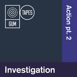 GTP110 Investigation : Action, Pt. 2