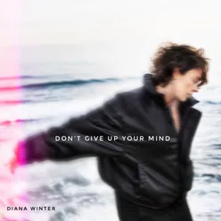 Don't give up your Mind