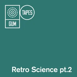 GTP118 Retro Science, Pt. 2