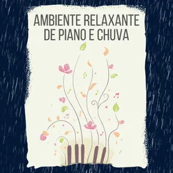 Música de piano relaxante com chuva