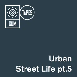 GTP120 Urban Street Life, Pt. 5
