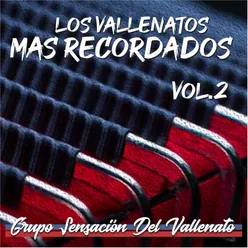 LOS VALLENATOS MAS RECORDADOS, Vol.2