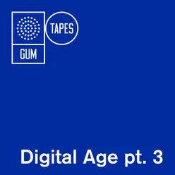 GTP083 Digital Age, Pt. 3