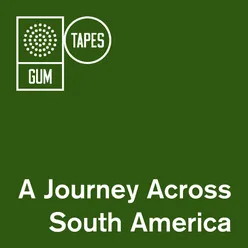 GTP092 A Journey Across South America