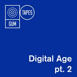 GTP067 Digital Age, Pt. 2