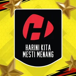 Harini Kita Mesti Menang