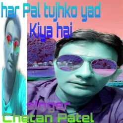 Har Pal tujhko yad Kiya hai