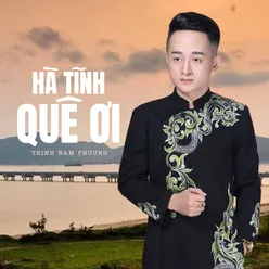 Hà Tĩnh Quê Ơi