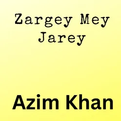Zargey Mey Jarey