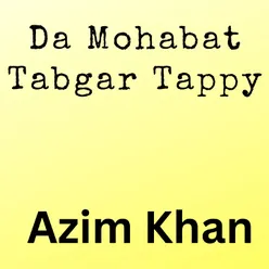 Da Mohabat Tabgar Tappy