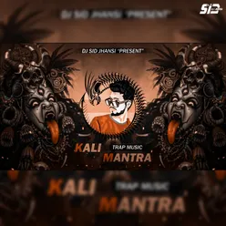Kali Mantra - Trap