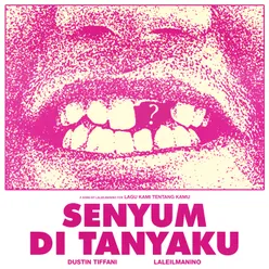 Senyum Di Tanyaku