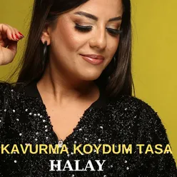 Kavurma Koydum Tasa Halay