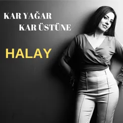 Kar Yağar Kar Üstüne Halay