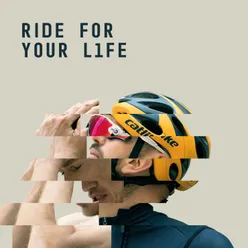 RIDE FOR YOUR L1FE