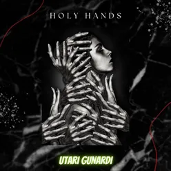 HOLY HANDS