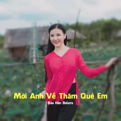 Mời Anh Về Thăm Quê Em