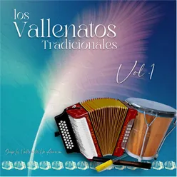 Los Vallenatos Tradicionales, Vol.1