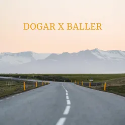 Dogar X Baller