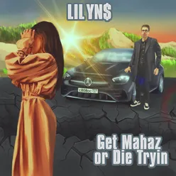 Get Mahaz or Die Tryin