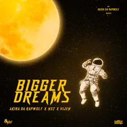 Bigger Dreams